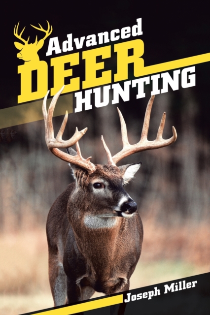 Advanced Deer Hunting, Paperback / softback Book