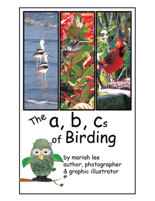 The A, B, Cs of Birding, Paperback / softback Book