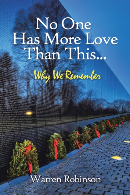 No One Has More Love Than This... : Why We Remember, EPUB eBook