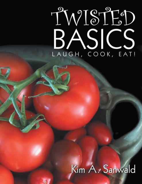 Twisted Basics: Laugh, Cook, Eat!, EPUB eBook