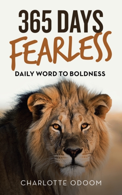 365 Days Fearless : Daily Word to Boldness, Paperback / softback Book