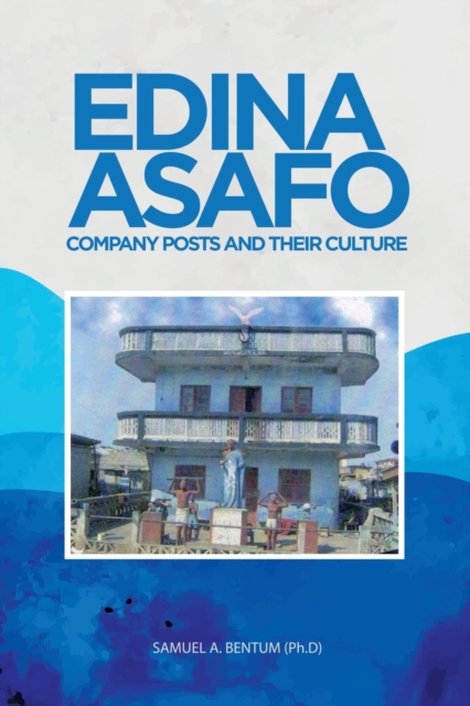 Edina Asafo : Company Posts and Their Culture, Paperback / softback Book