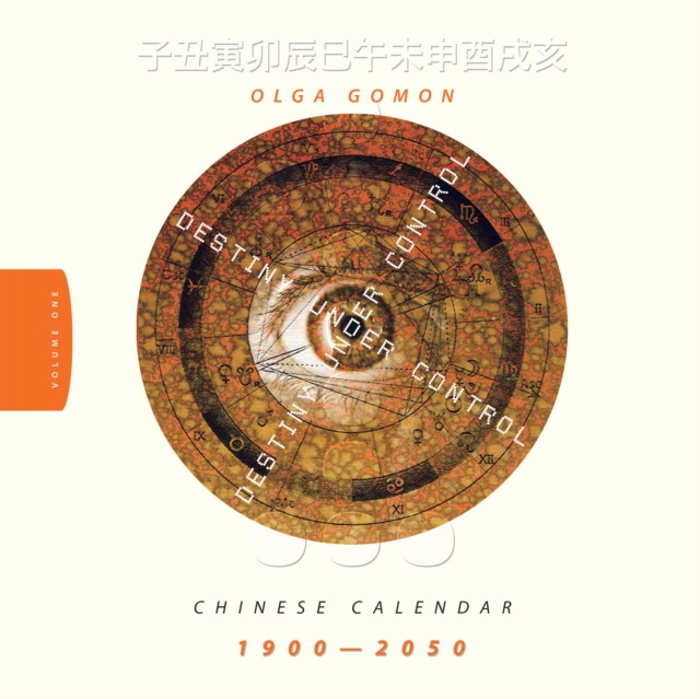 Destiny Under Control Volume 1: Chinese Calendar 1900 - 2050, EPUB eBook