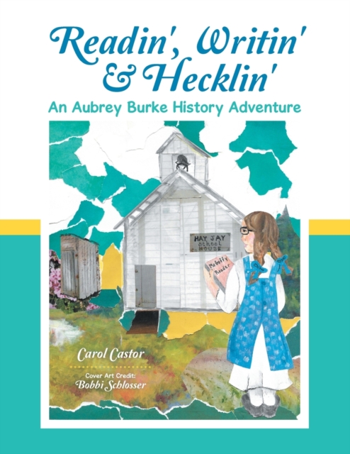 Readin', Writin' & Hecklin' : An Aubrey Burke History Adventure, Paperback / softback Book