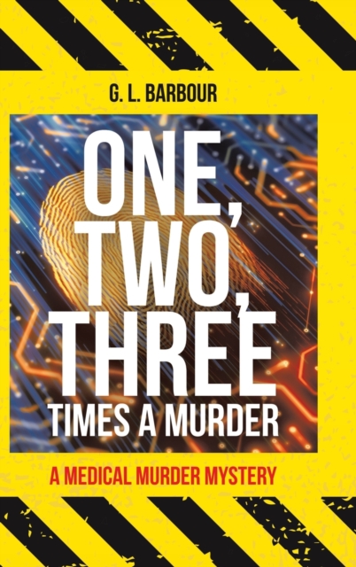 One, Two, Three Times a Murder : A Medical Murder Mystery, Hardback Book