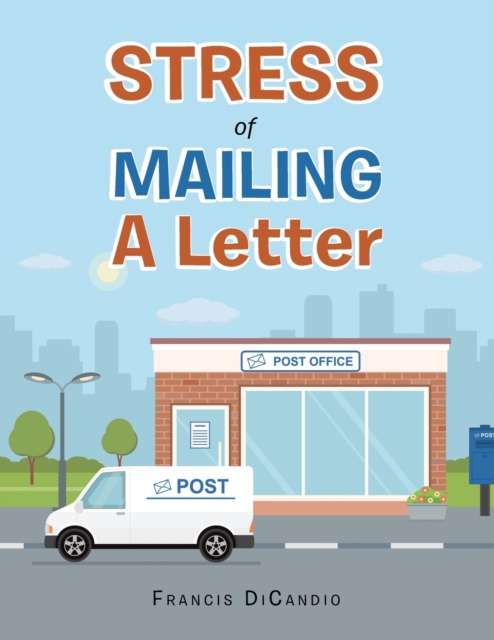 Stress of Mailing a Letter, Paperback / softback Book