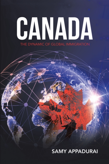 Canada : The Dynamic of Global Immigration, EPUB eBook