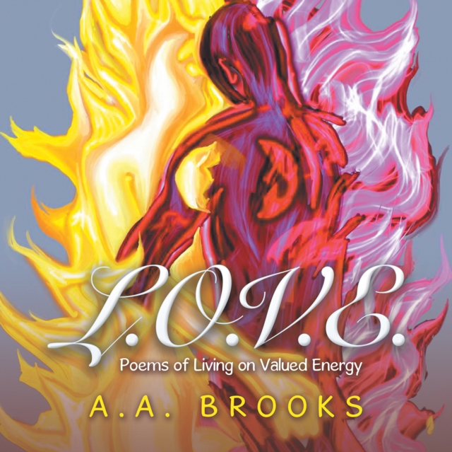 L.O.V.E. : Poems of Living on Valued Energy, EPUB eBook