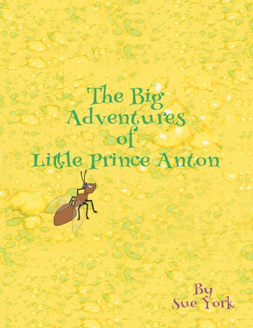 The Big Adventures of Little Prince Anton, Paperback / softback Book