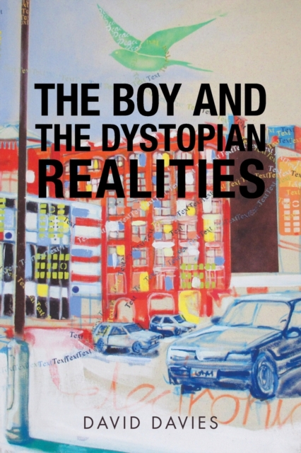 The Boy and the Dystopian Realities, Paperback / softback Book