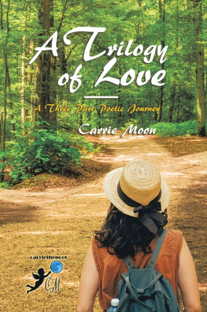 A Trilogy of Love - a Three Part Poetic Journey, EPUB eBook