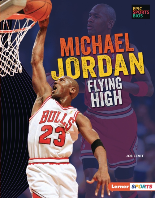 Michael Jordan : Flying High, EPUB eBook