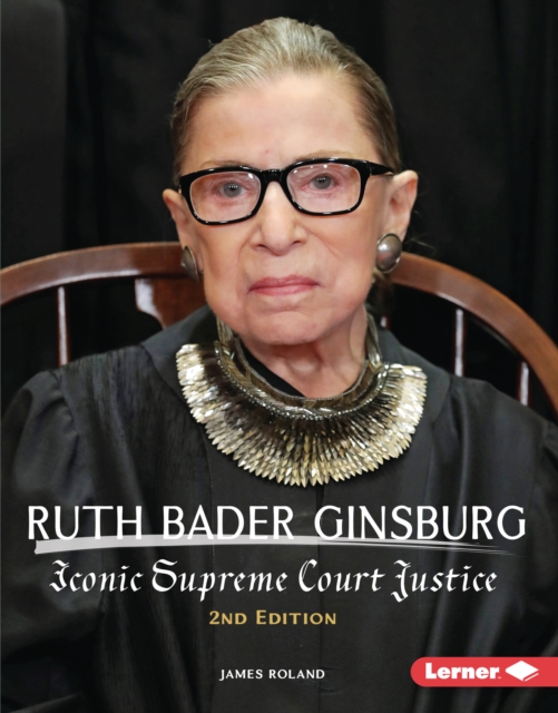 Ruth Bader Ginsburg, 2nd Edition : Iconic Supreme Court Justice, EPUB eBook