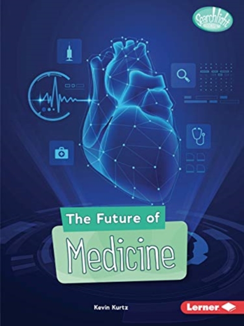 The Future of Medicine, Paperback / softback Book