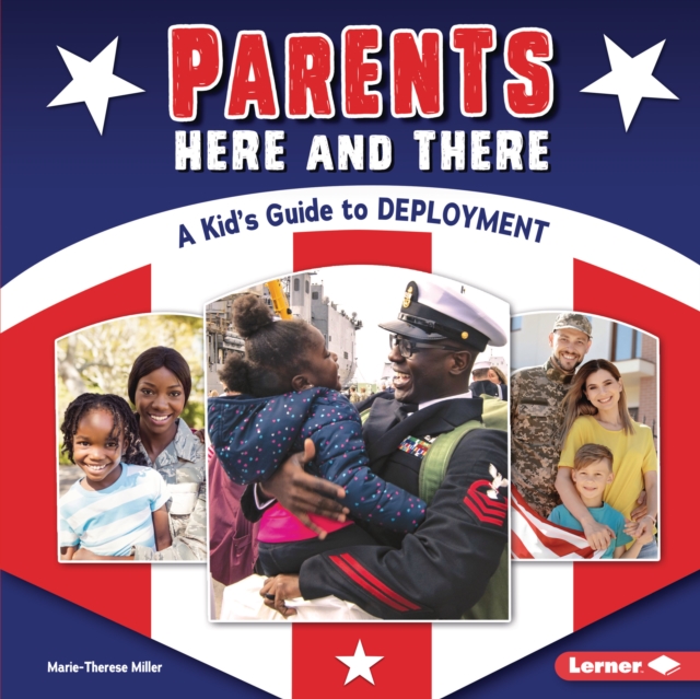 Parents Here and There : A Kid's Guide to Deployment, PDF eBook