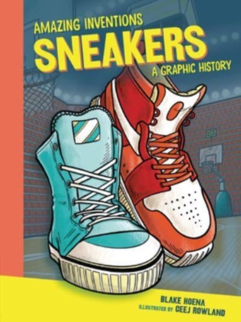 Sneakers : A Graphic History, Paperback / softback Book