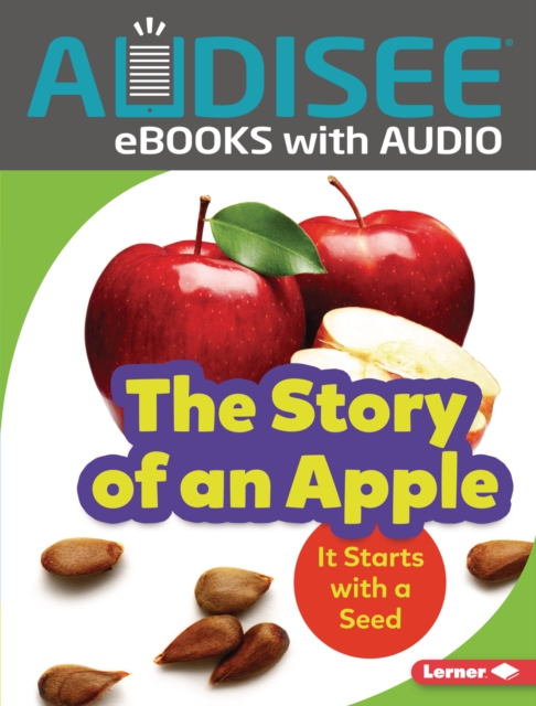 The Story of an Apple : It Starts with a Seed, EPUB eBook