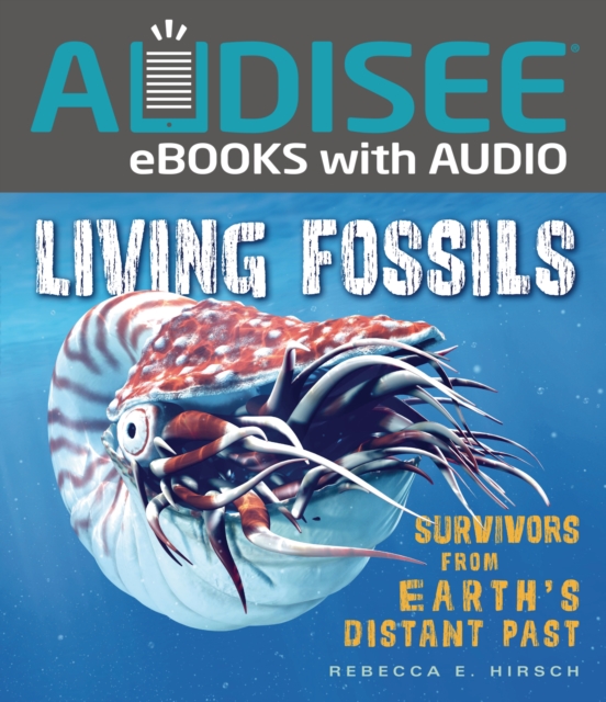 Living Fossils : Survivors from Earth's Distant Past, EPUB eBook