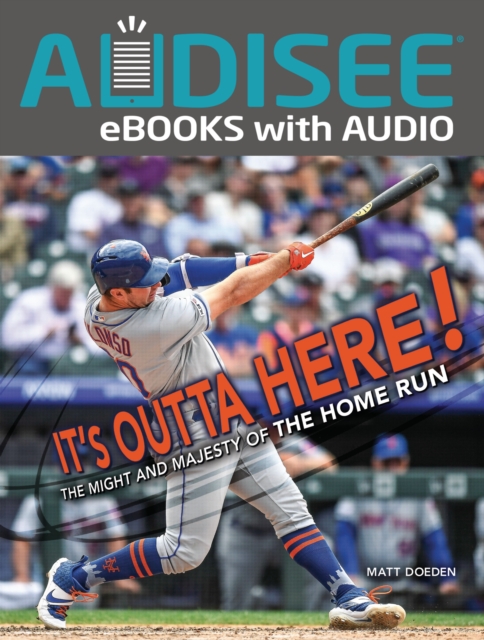 It's Outta Here! : The Might and Majesty of the Home Run, EPUB eBook