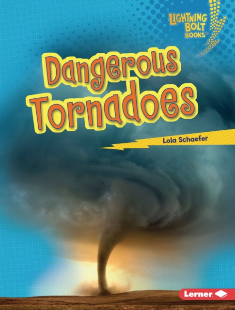 Dangerous Tornadoes, EPUB eBook