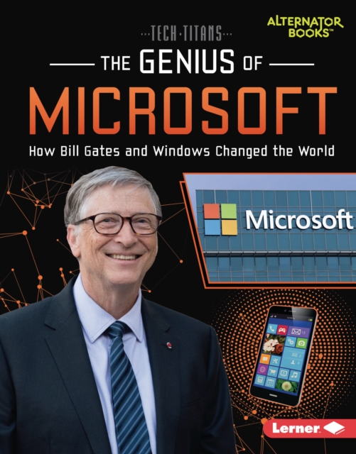 The Genius of Microsoft : How Bill Gates and Windows Changed the World, EPUB eBook