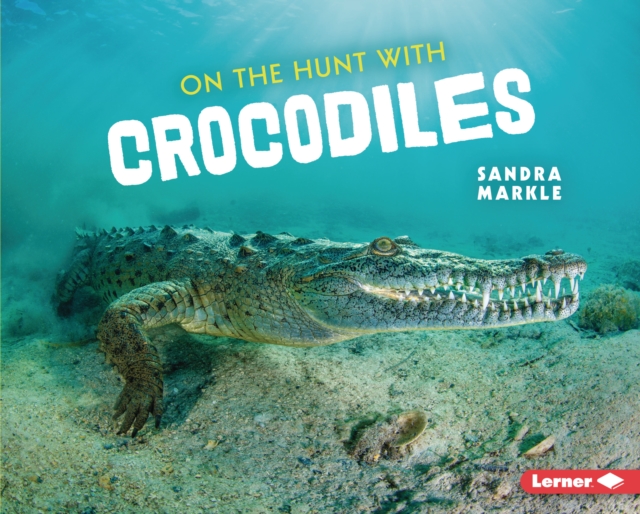 On the Hunt with Crocodiles, PDF eBook