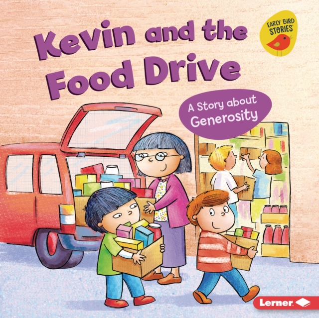 Kevin and the Food Drive : A Story about Generosity, EPUB eBook