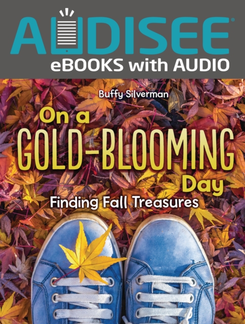 On a Gold-Blooming Day : Finding Fall Treasures, EPUB eBook