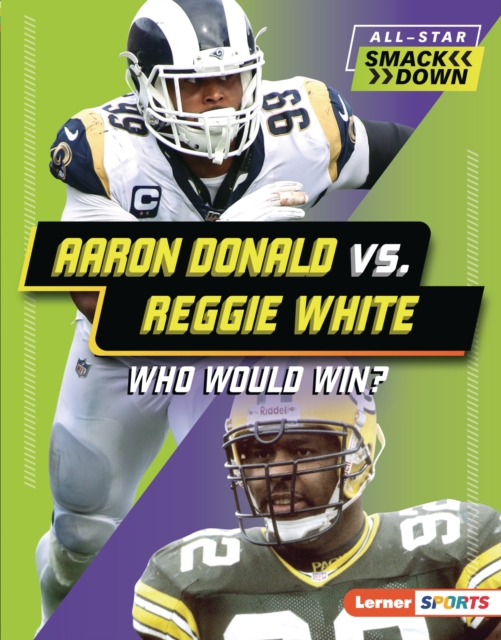 Aaron Donald vs. Reggie White : Who Would Win?, EPUB eBook