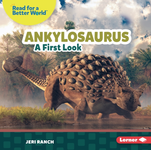 Ankylosaurus : A First Look, EPUB eBook