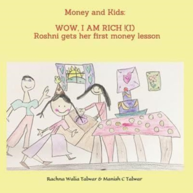 Money and Kids : WOW, I AM RICH ! (I): Roshni gets her first money lesson, Paperback / softback Book