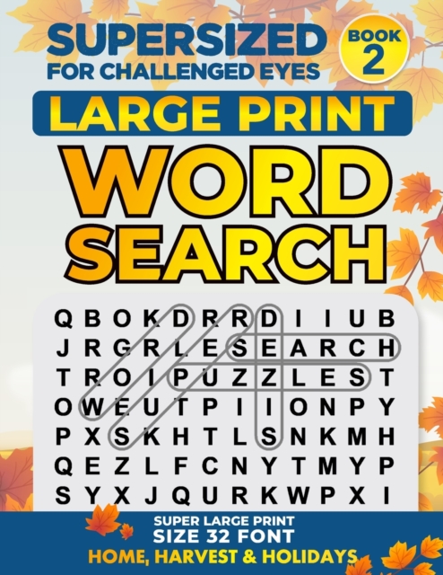 Supersized for Challenged Eyes : Large Print Word Search Puzzles for the Visually Impaired, Paperback / softback Book