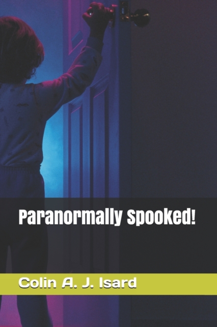 Paranormally Spooked!, Paperback / softback Book