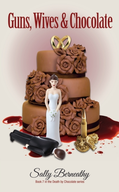 Guns, Wives and Chocolate, Paperback / softback Book