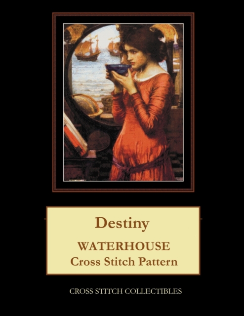 Destiny : Waterhouse Cross Stitch Pattern, Paperback / softback Book