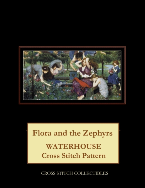 Flora and the Zephyrs : Waterhouse Cross Stitch Pattern, Paperback / softback Book