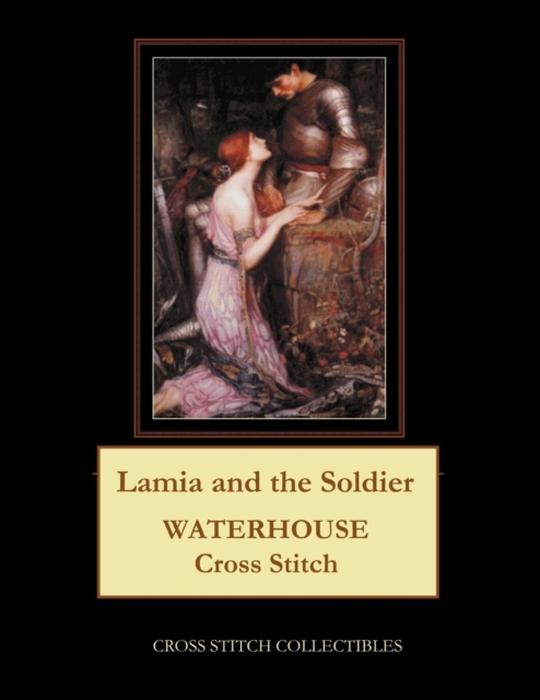 Lamia and the Soldier : Waterhouse Cross Stitch Pattern, Paperback / softback Book