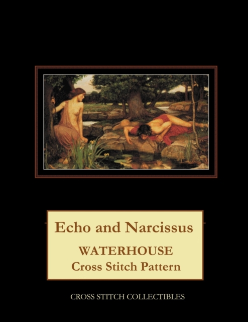 Echo and Narcissus : Waterhouse Cross Stitch Pattern, Paperback / softback Book