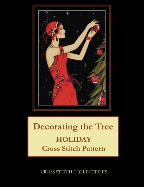 Decorating the Tree : Holiday Cross Stitch Pattern, Paperback / softback Book