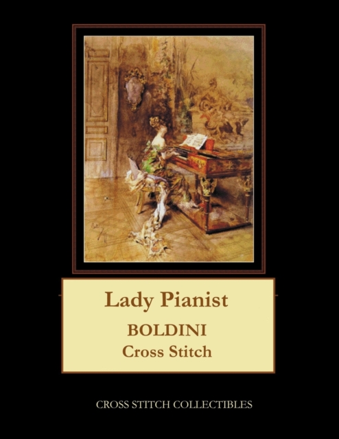 Lady Pianist : Boldini Cross Stitch Pattern, Paperback / softback Book