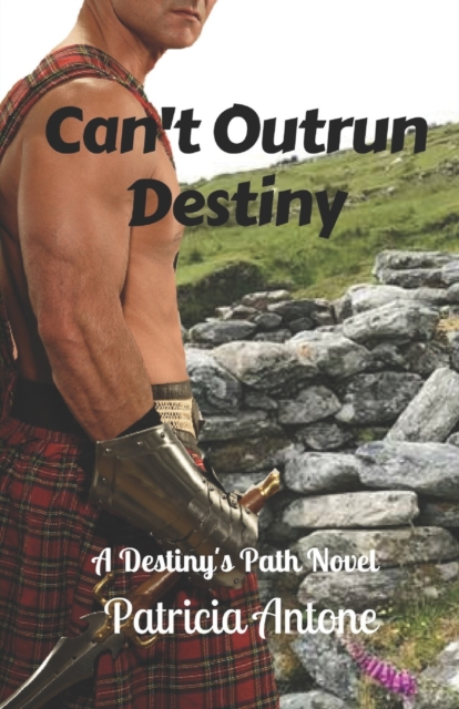 Can't Outrun Destiny : A Destiny's Path Novel, Paperback / softback Book