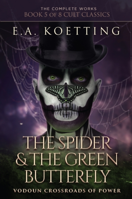 The Spider & The Green Butterfly : Vodoun Crossroads Of Power, Paperback / softback Book