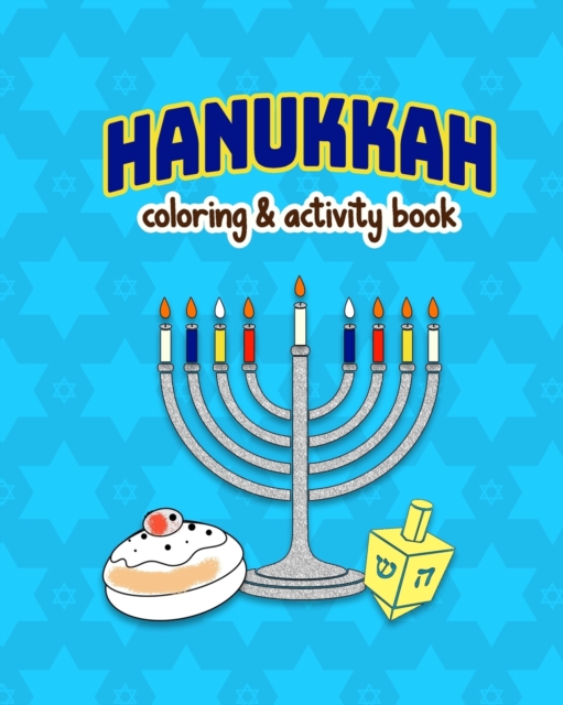 Hanukkah! : Coloring and Activity Book for kids, large 8x10 inches format, one sided pages, soft cover, Paperback / softback Book