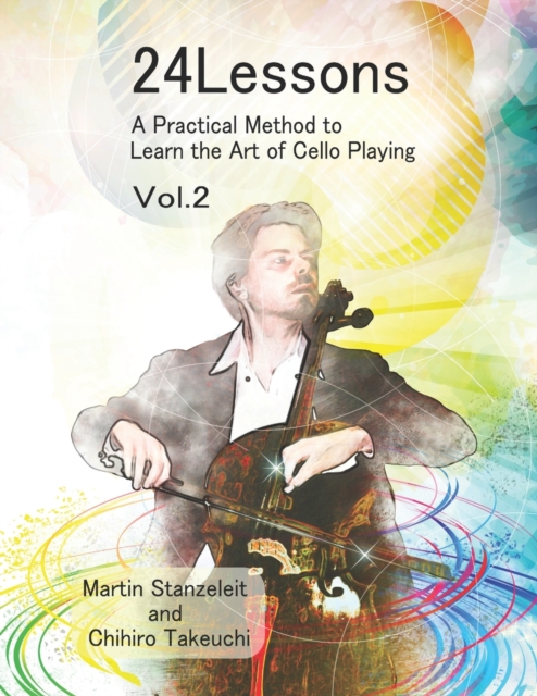 24 Lessons A Practical Method to Learn the Art of Cello Playing Vol.2, Paperback / softback Book