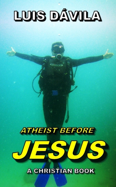 Atheist Before Jesus, Paperback / softback Book