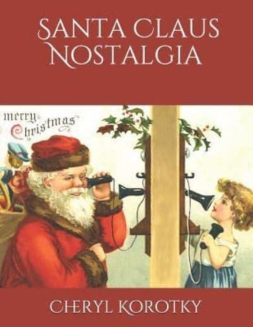 Santa Claus Nostalgia, Paperback / softback Book