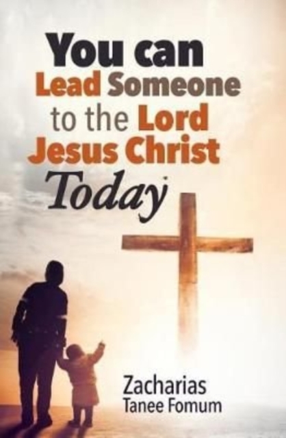 You Can Lead Someone To The Lord Jesus Christ Today, Paperback / softback Book