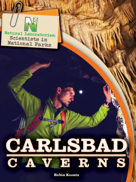 Natural Laboratories: Scientists in National Parks Carlsbad Caverns, EPUB eBook