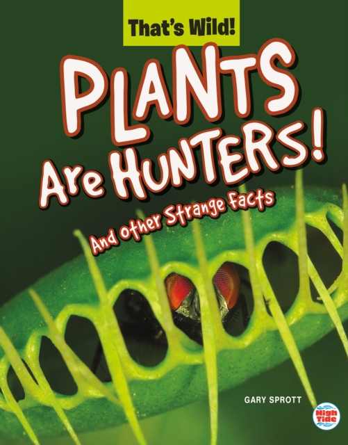 Plants Are Hunters! And Other Strange Facts, PDF eBook