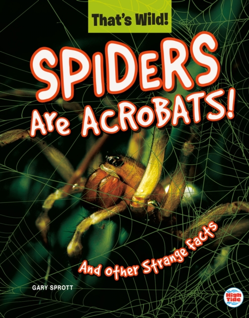 Spiders Are Acrobats! And Other Strange Facts, PDF eBook